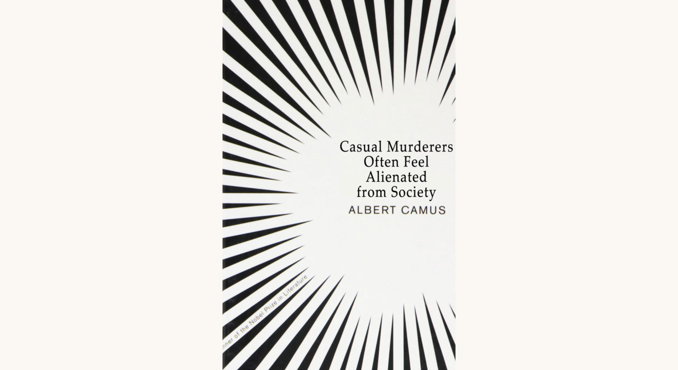Albert Camus: The Stranger - "Casual Murderers Often Feel Alienated from Society"