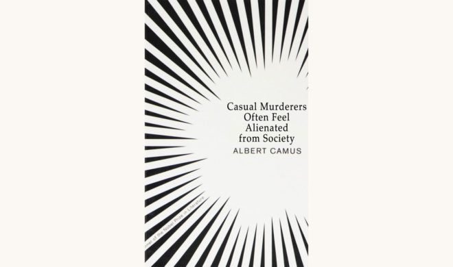 Albert Camus: The Stranger - "Casual Murderers Often Feel Alienated from Society"