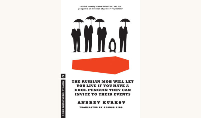Andrey Kurkov: Death and The Penguin - "The Russian Mob Will Let You Life If You Have a Cool Penguin They Can Invite To Their Events"
