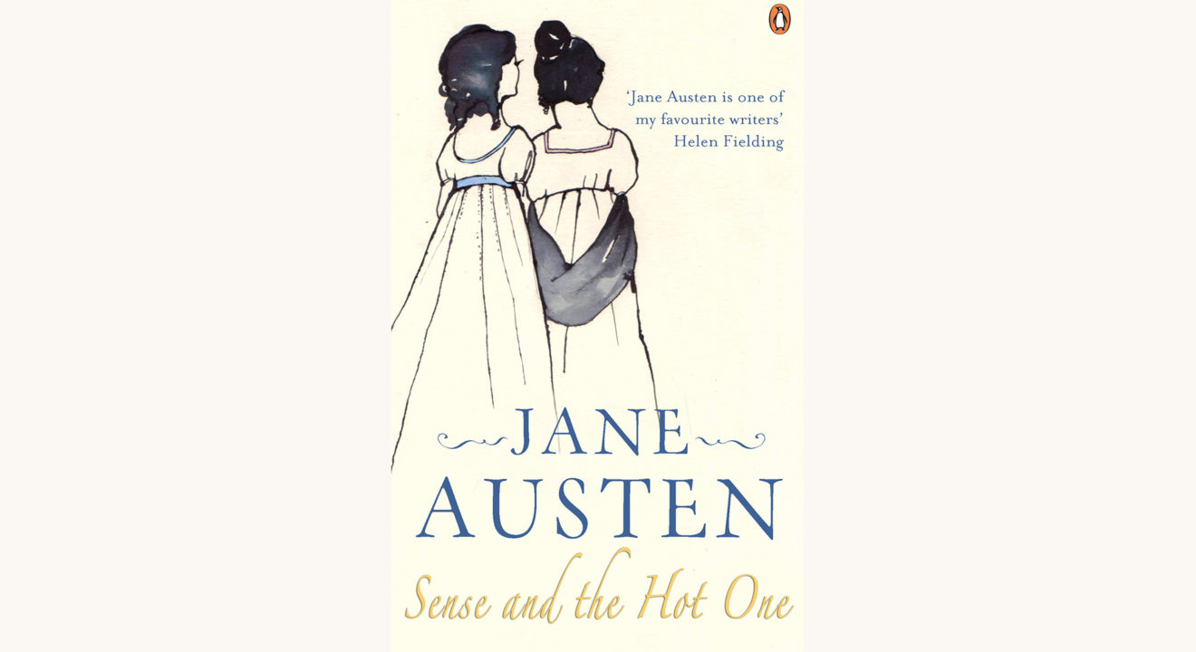 Jane Austen: Sense and Sensibility - "Sense And The Hot One"