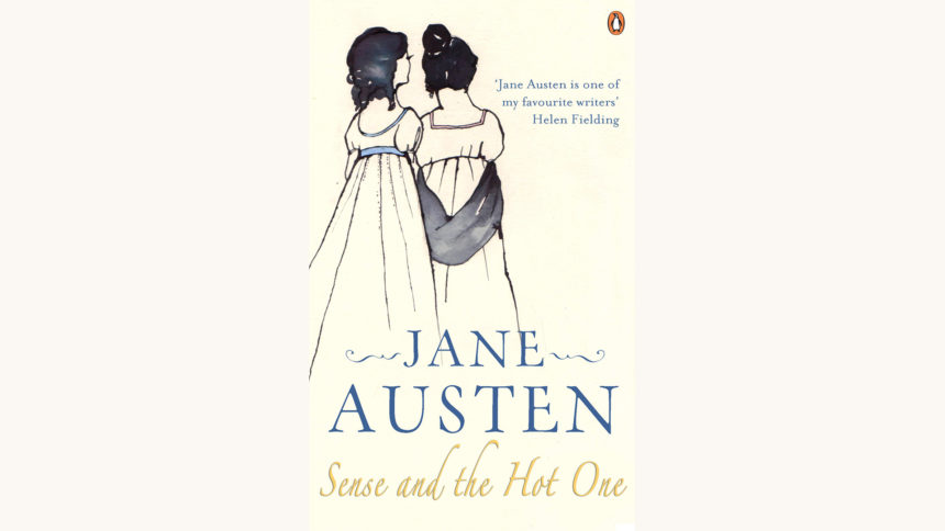 Jane Austen: Sense and Sensibility - "Sense And The Hot One"