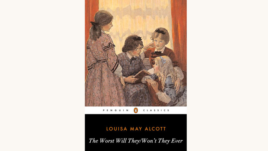 Louisa May Alcott: Little Women - "The Worst Will They/Won't They Ever"