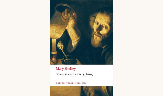 Mary Shelley: Frankenstein - "Science Ruins Everything"