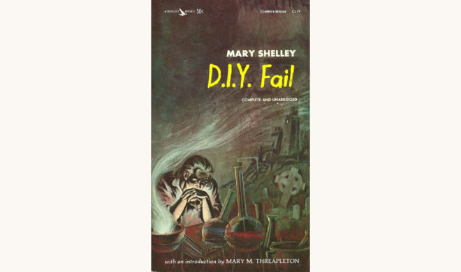 Mary Shelley: Frankenstein - "D.I.Y. Fail"