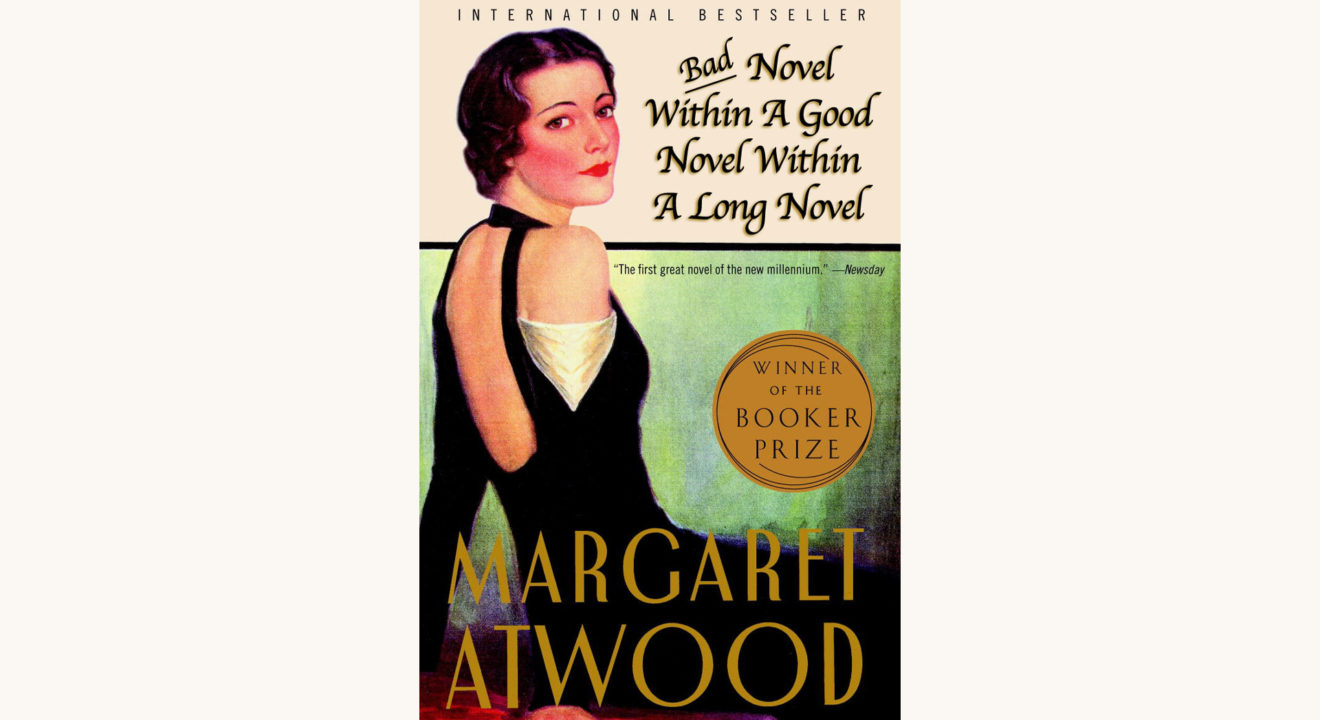 Margaret Atwood: The Blind Assassin - "Bad Novel Within A Good Novel Within A Long Novel"