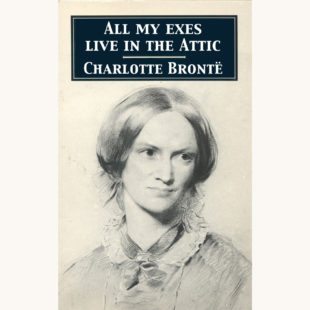 Charlotte Brontë: Jane Eyre - "All My Exes Live In The Attic"
