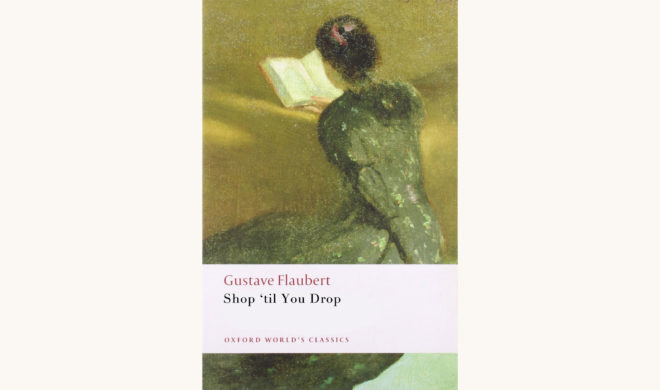 Gustave Flaubert: Madame Bovary - "Shop ’til You Drop"