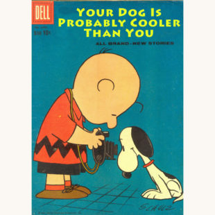 Charles M. Schulz: Peanuts - "Your Dog Is Probably Cooler Than You"