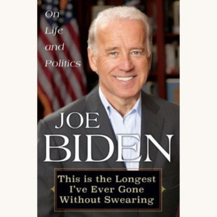 Joe Biden: Promises to Keep - "This is the Longest I’ve Ever Gone Without Swearing"