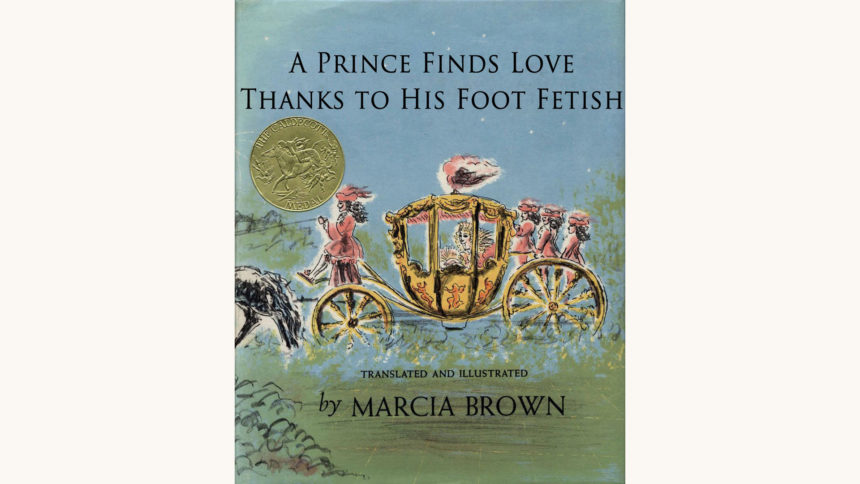Cinderella - "A Prince Finds Love Thanks To His Foot Fetish"