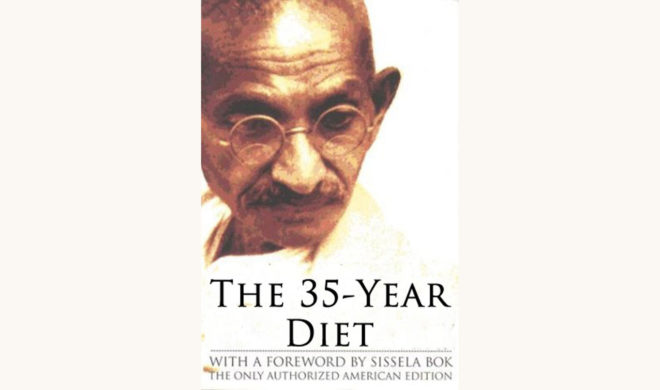 Gandhi: an Autobiography - "The 35-Year Diet"