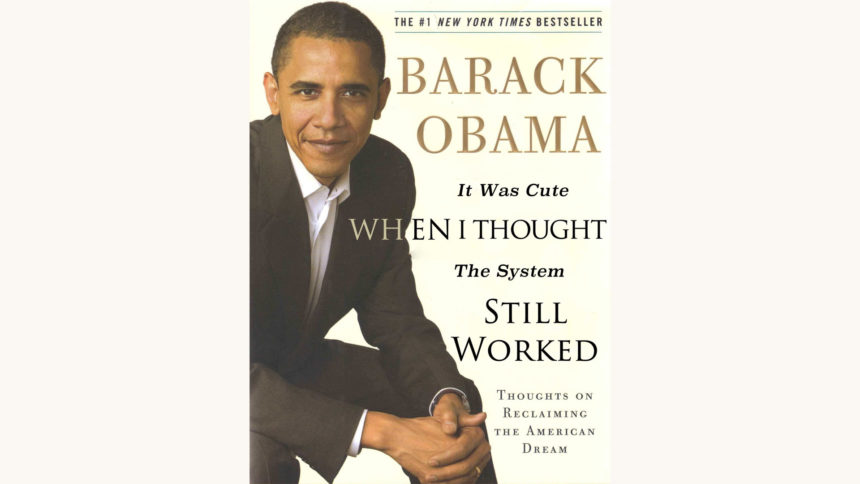 President Barack Obama: The Audacity of Hope - "It Was Cute When I Thought The System Still Worked"