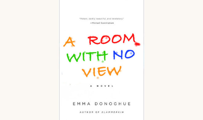 Emma Donoghue: Room - "A Room With No View"