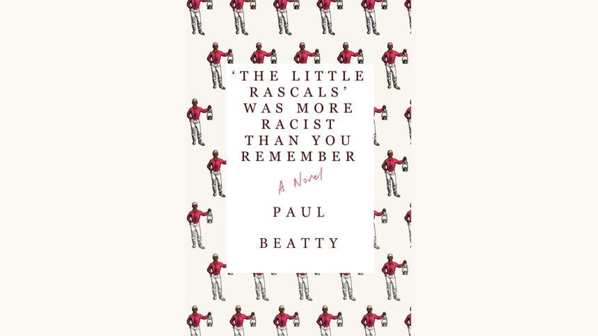Paul Beatty: The Sellout - "The Little Rascals Was Way More Racist Than You Remember"