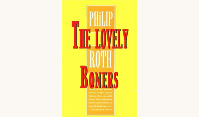 Philip Roth: Portnoy’s Complaint - "The Lovely Boners"