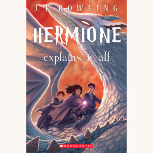 J.K. Rowling: Harry Potter Series - "Hermione Explains It All"