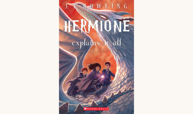 J.K. Rowling: Harry Potter Series - "Hermione Explains It All"