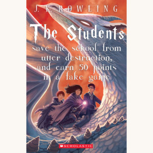 J.K. Rowling: Harry Potter Series - "The Students Save The School From Utter Descruction, And Earn 50 Points In A Fake Game"