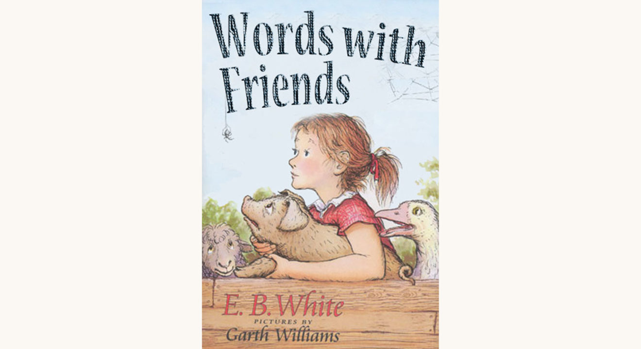 E.B. White: Charlotte’s Web - "Words with Friends"