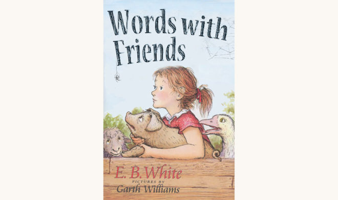 E.B. White: Charlotte’s Web - "Words with Friends"