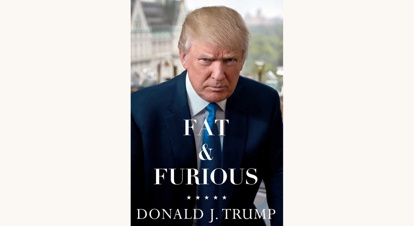 Donald J. Trump: Crippled America - "Fat & Furious" Better book title funny meme reading