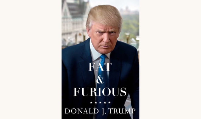 Donald J. Trump: Crippled America - "Fat & Furious" Better book title funny meme reading