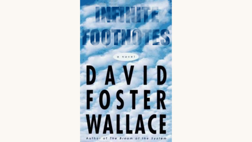 David Foster Wallace: Infinite Jest - "Infinite Footnotes"