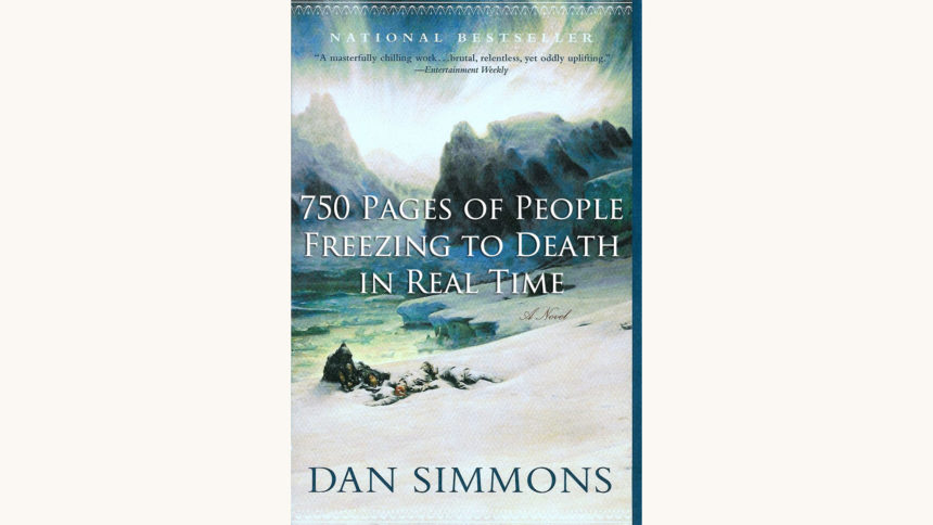 Dan Simmons: The Terror - "750 Pages of People Freezing to Death in Real Time"