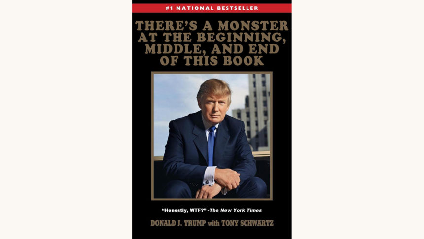Donald Trump: The Art of The Deal - "There's A Monster At The Beginning Middle And End Of This Book"