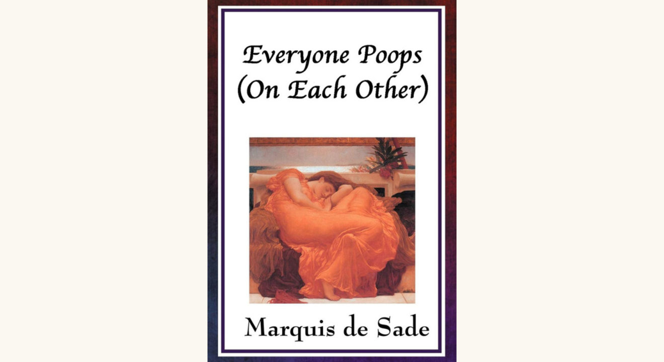 Marquis de Sade: 120 Days of Sodom - "Everyone Poops (On Each Other)"