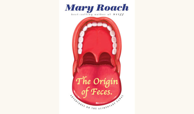 Mary Roach: Gulp - "The Origin of Feces"