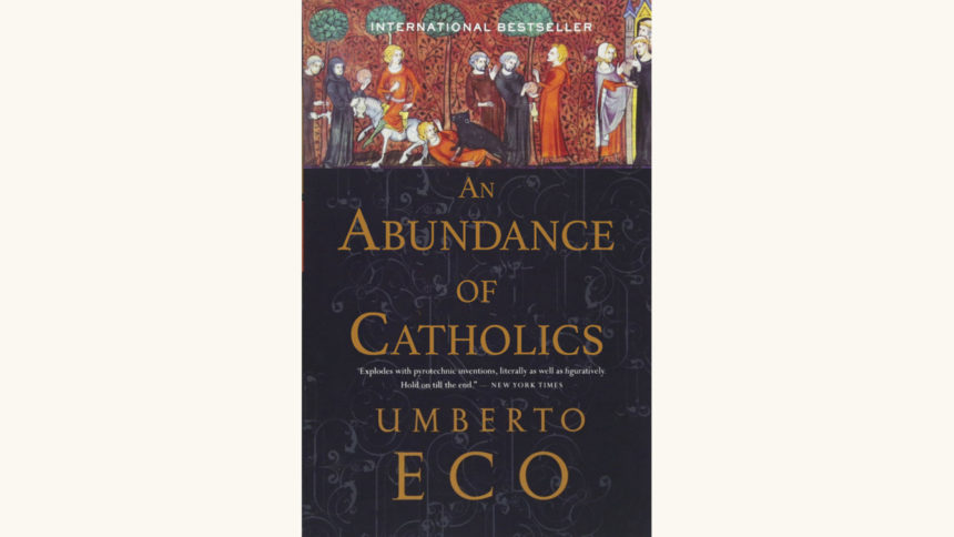Umberto Eco: The Name of the Rose - "An Abundance of Catholics"