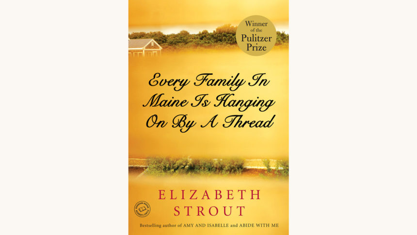 Elizabeth Strout Olive Kitteridge, better book titles, funny joke cover, every family in maine is hanging on by a thread