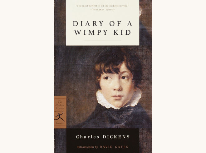 Charles Dickens David Copperfield, Better book titles, diary of a wimpy kid