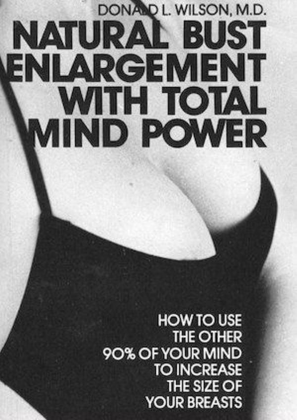 enlarge your breasts with the mind power, Funny weird real book covers, real titles that actually got published, dumb, strange, books, literature, better book titles