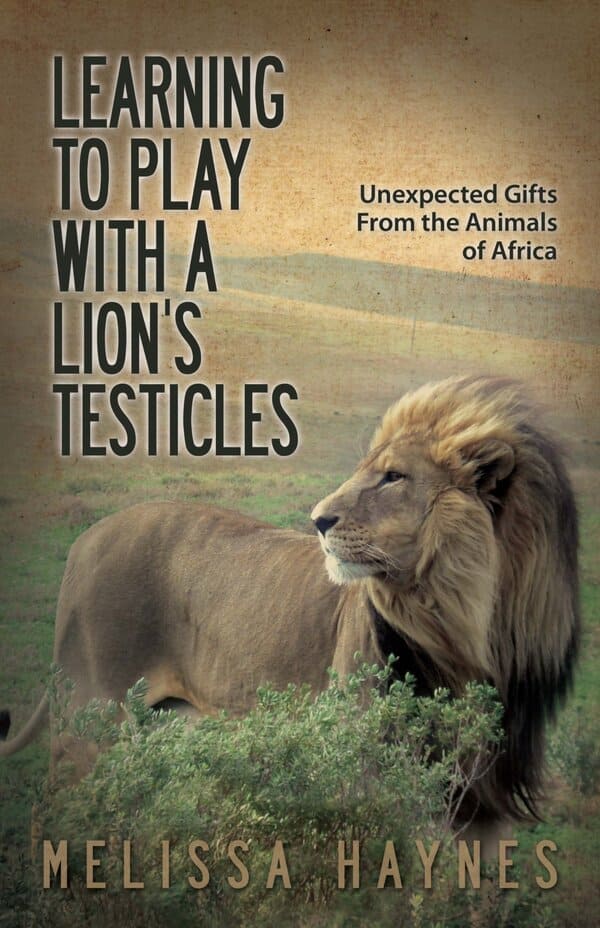 playing with a lions testicles book, Funny weird real book covers, real titles that actually got published, dumb, strange, books, literature, better book titles