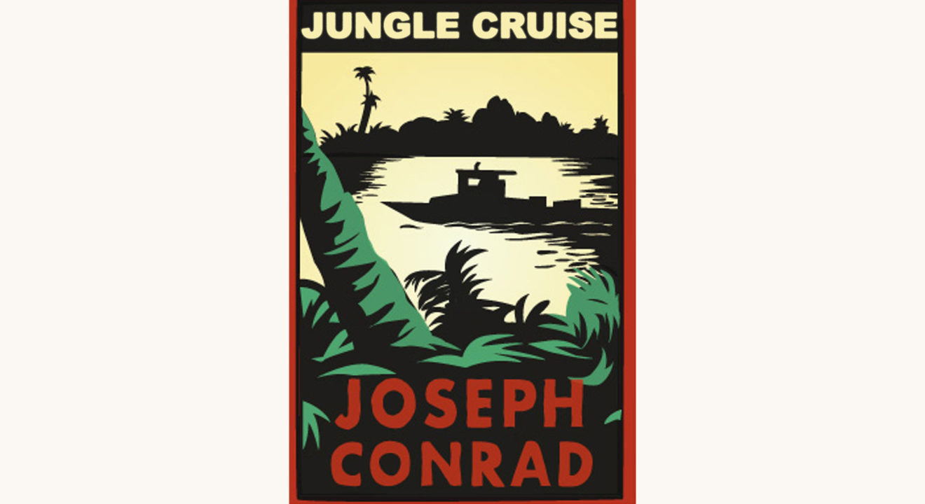 Joseph Conrad: Heart of Darkness - "Jungle Cruise"