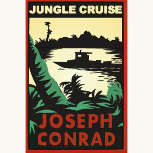 Joseph Conrad: Heart of Darkness - "Jungle Cruise"