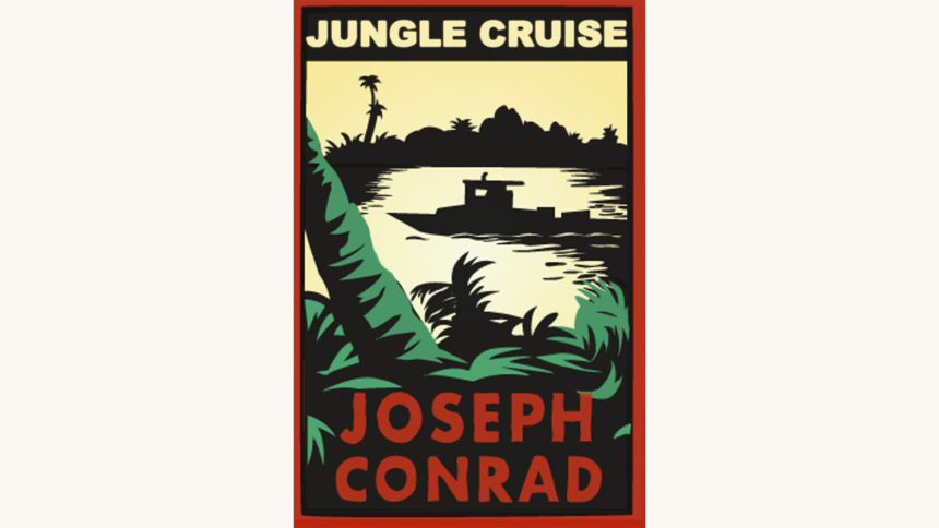 Joseph Conrad: Heart of Darkness - "Jungle Cruise"