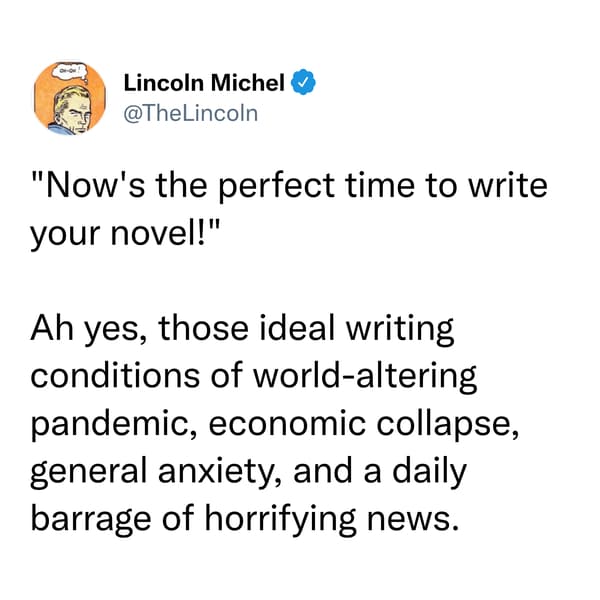 Funny harsh writing advice memes, funny tweets, lol, humor, mean, jokes about writing tips, novel writers of twitter mock bad opinion, tweet about writing your novel during covid