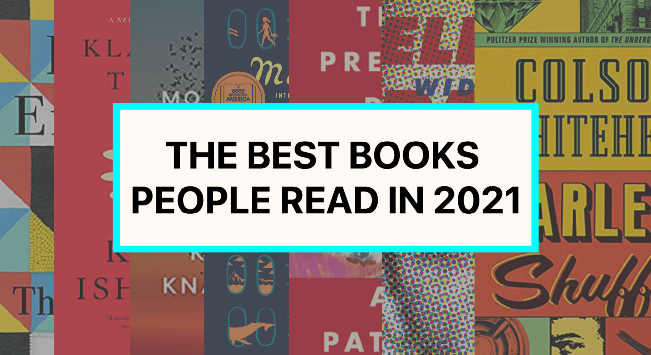 Best books 2021, novels, fiction, nonfiction, NPR list of the best books of 2021, Barack Obama’s reading list, cool new books, goodreads choice awards, better book titles, best of the year
