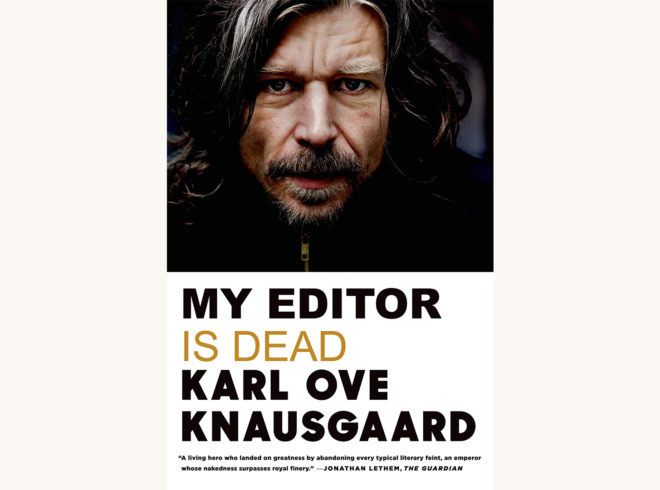 Karl Ove Knausgaard: My Struggle: Book 1 - "My Editor Is Dead"