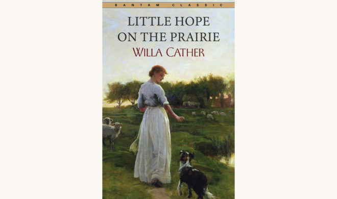 Willa Cather: O Pioneers! - "Little Hope On The Prairie"