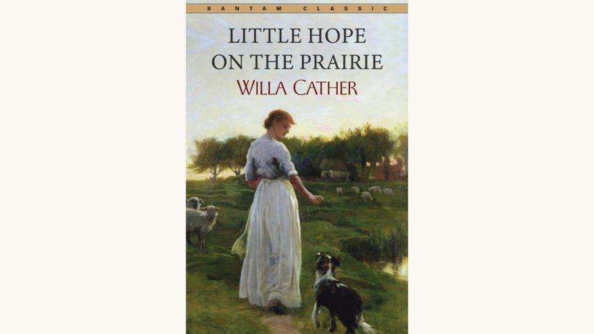Willa Cather: O Pioneers! - "Little Hope On The Prairie"