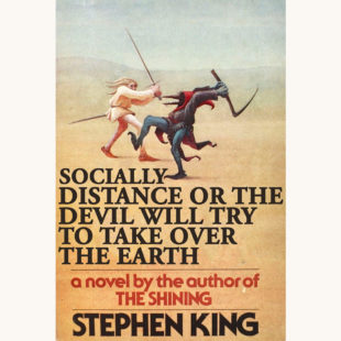 Stephen King: The Stand - "Socially Distance Or The Devil Will Try To Take Over The Earth"